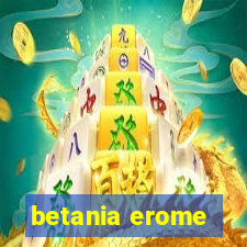 betania erome